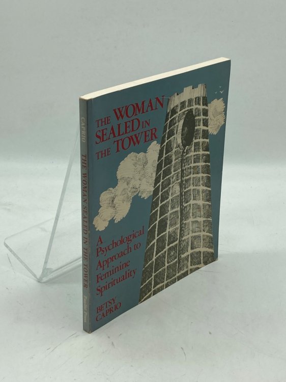 Woman Sealed in the Tower; Being a View of Feminine Spirituality As Revealed by the Legend of Saint Barbara