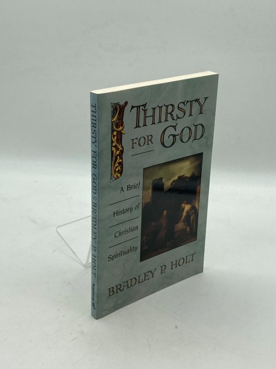 Thirsty for God A Brief History of Christian Spirituality
