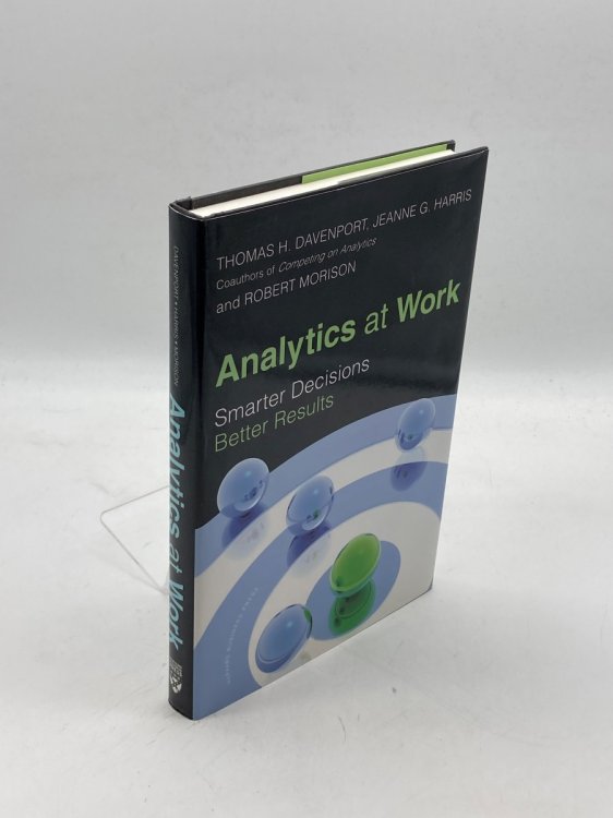 Analytics At Work; Smarter Decisions, Better Results