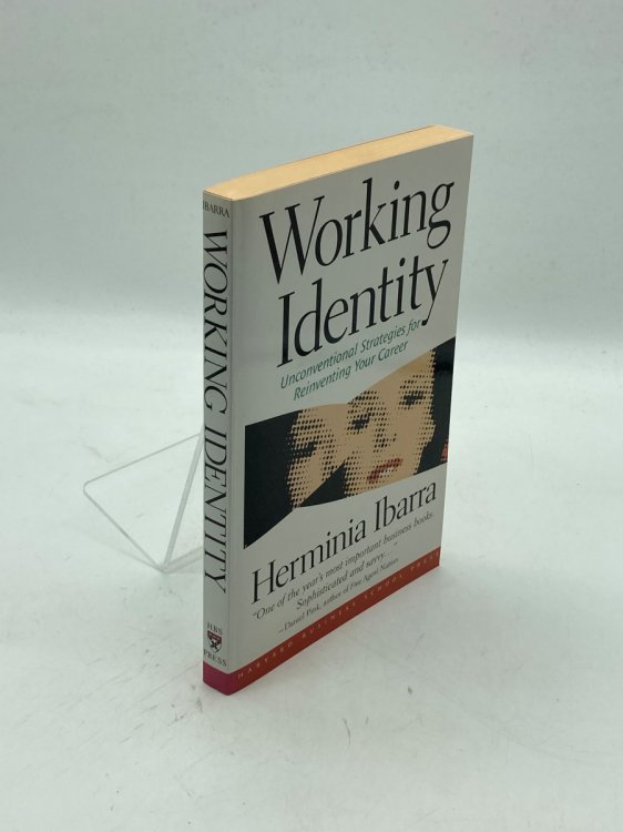 Working Identity; Unconventional Strategies for Reinventing Your Career
