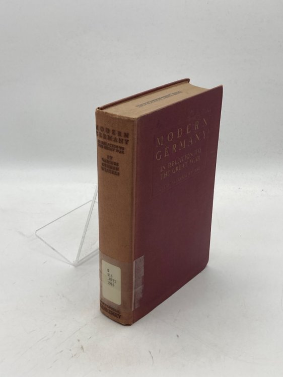 Modern Germany in Relation to the Great War By Various German Writers