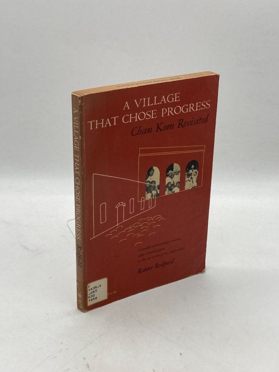 A Village That Chose Progress Chan Kom Revisited