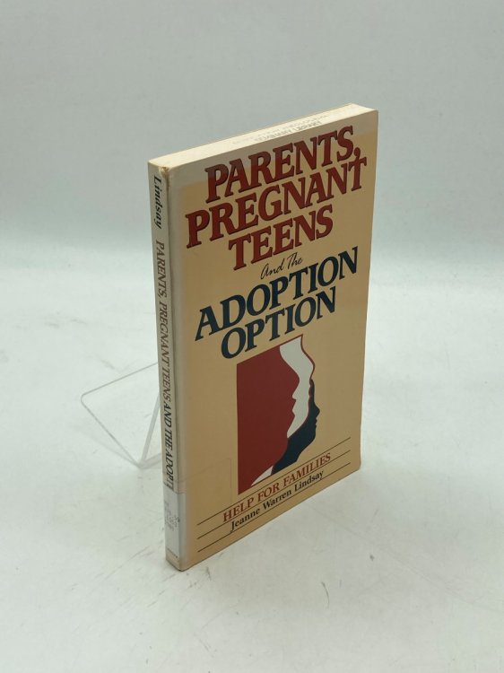 Image for Parents, Pregnant Teens, and the Adoption Option Help for Families Parents, Pregnant Teens, and the Adoption Option Help for Families