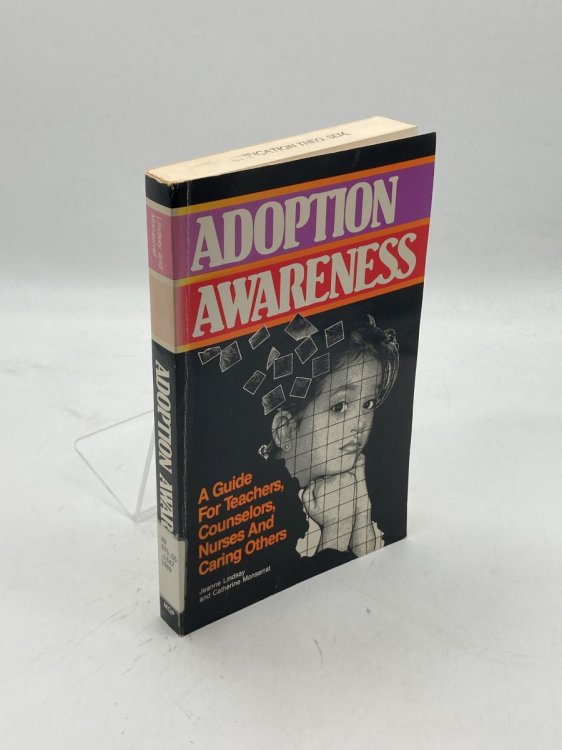 Image for Adoption Awareness A Guide for Teachers, Counselors, Nurses and Caring Others Adoption Awareness A Guide for Teachers, Counselors, Nurses and Caring Others