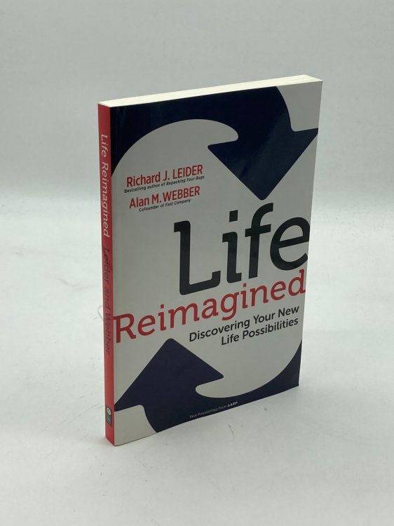 Life Reimagined Discovering Your New Life Possibilities
