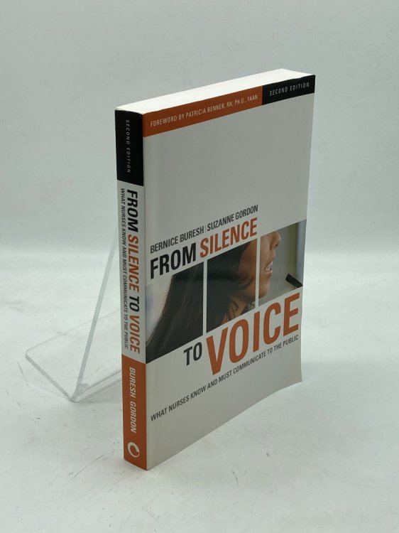 Image for From Silence to Voice; What Nurses Know and Must Communicate to the Public, Second Edition From Silence to Voice; What Nurses Know and Must Communicate to the Public, Second Edition