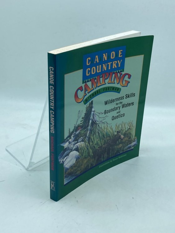 Image for Canoe Country Camping; Wilderness Skills for the Boundary Waters and Quetico Canoe Country Camping; Wilderness Skills for the Boundary Waters and Quetico
