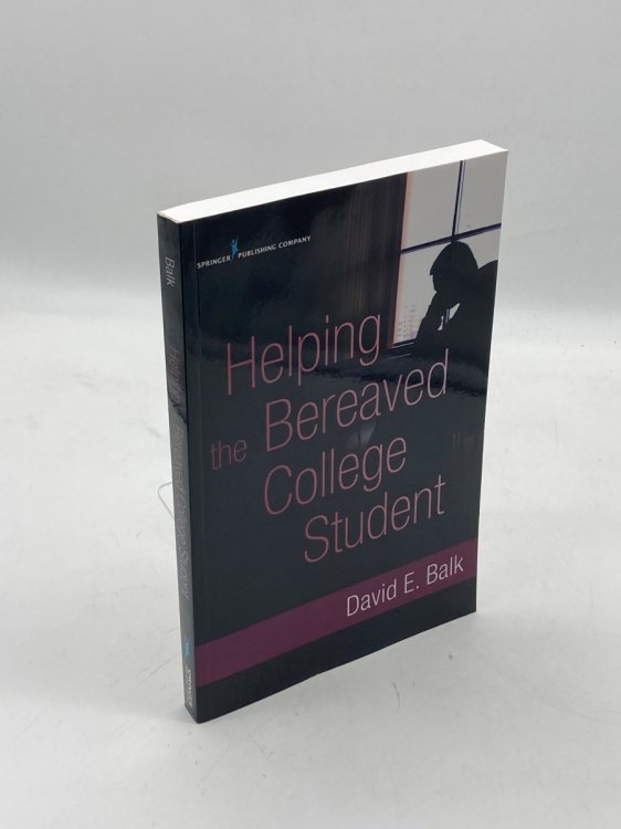 Image for Helping the Bereaved College Student Helping the Bereaved College Student