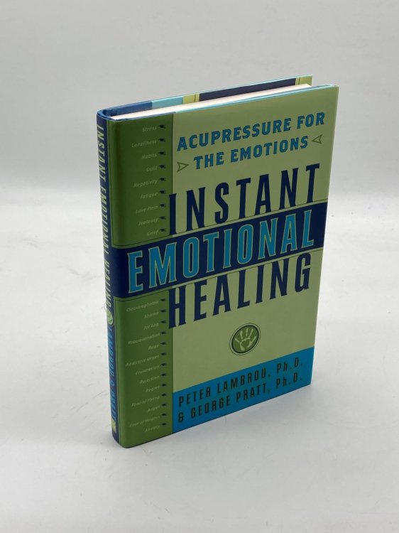 Image for Instant Emotional Healing Acupressure for the Emotions Instant Emotional Healing Acupressure for the Emotions