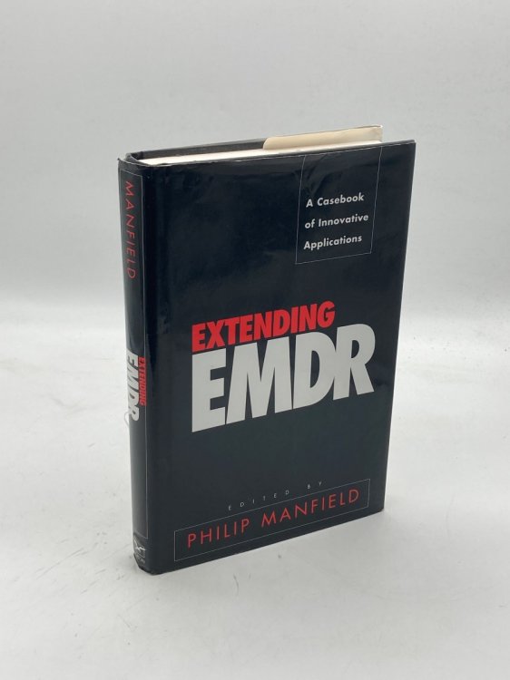 Image for Extending EMDR A Casebook of Innovative Applications Extending EMDR A Casebook of Innovative Applications