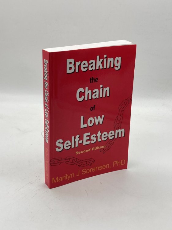 Image for Breaking the Chain of Low Self-Esteem Breaking the Chain of Low Self-Esteem