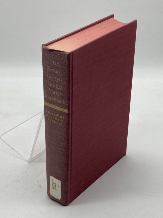 Image for The Future of the United States Government Toward the Year 2000; A Report The Future of the United States Government Toward the Year 2000; A Report