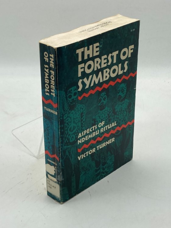 Image for The Forest of Symbols Aspects of Ndembu Ritual The Forest of Symbols Aspects of Ndembu Ritual