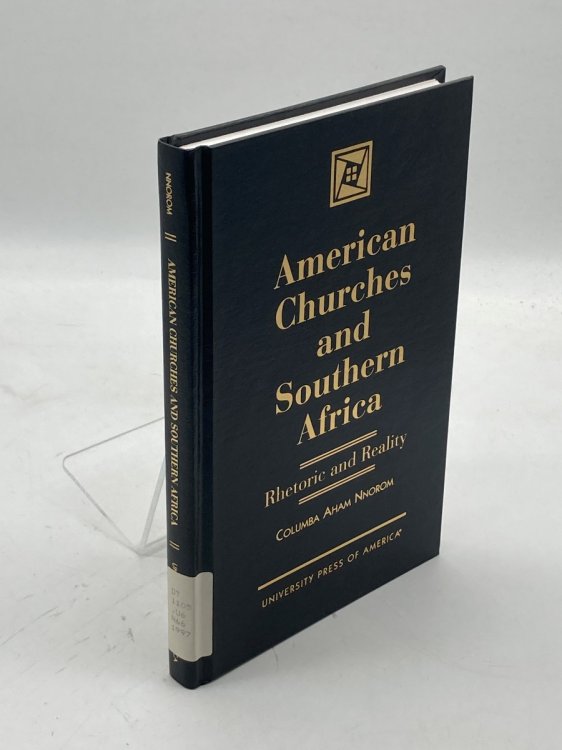 Image for American Churches and Southern Africa Rhetoric and Reality American Churches and Southern Africa Rhetoric and Reality