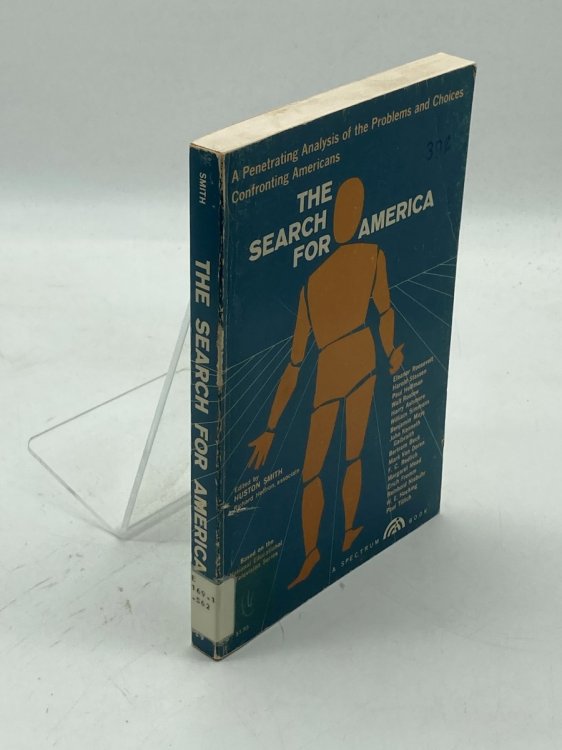 Image for The Search for America A Penetrating Analysis of the Problems and Choices Confronting Americans The Search for America A Penetrating Analysis of the Problems and Choices Confronting Americans