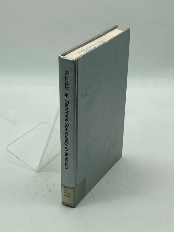 Image for Feminine Spirituality in America From Sarah Edwards to Martha Graham Feminine Spirituality in America From Sarah Edwards to Martha Graham