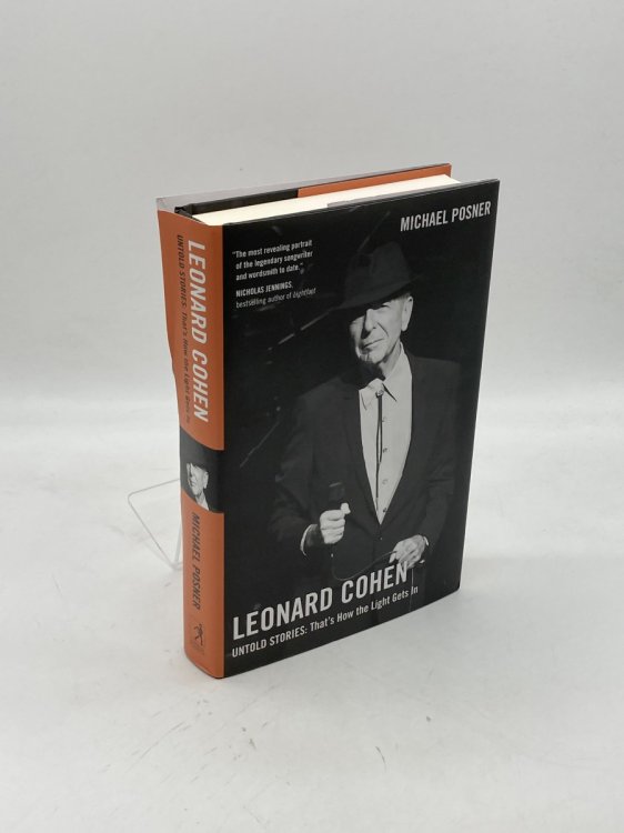Leonard Cohen, Untold Stories; That's How the Light Gets In, Volume 3 (Leonard Cohen, Untold Stories Series)