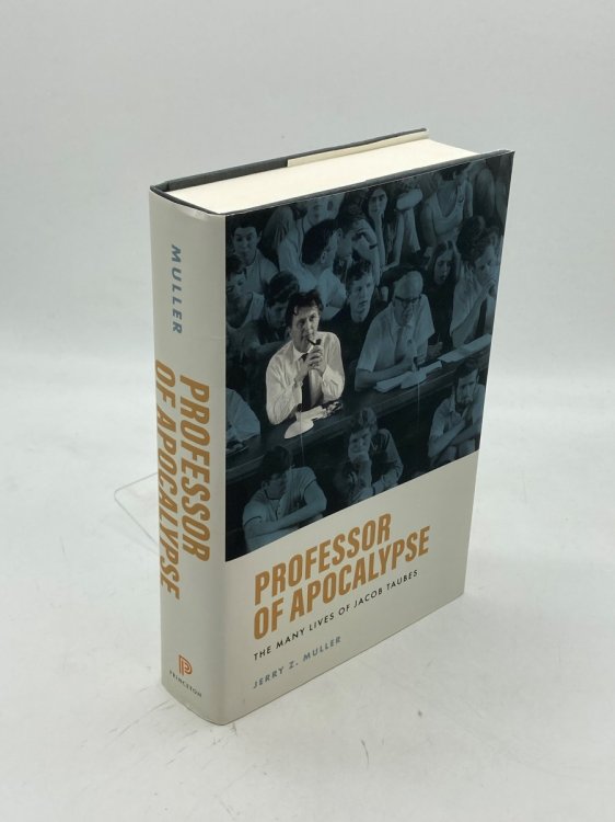 Professor of Apocalypse The Many Lives of Jacob Taubes