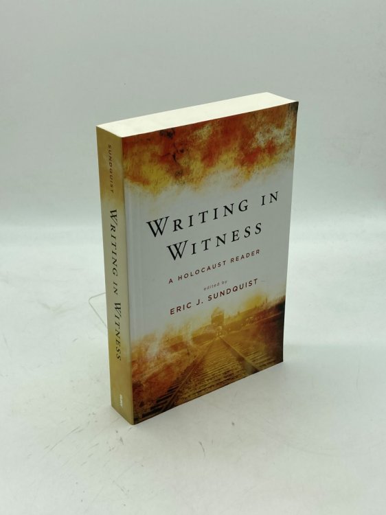 Writing in Witness A Holocaust Reader