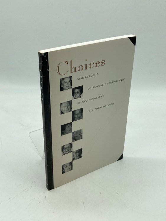 Image for Choices: Nine Leaders of Planned Parenthood of New York City Tell Their Stories Choices: Nine Leaders of Planned Parenthood of New York City Tell Their Stories