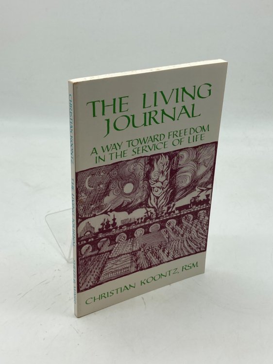 Image for The Living Journal A Way Toward Freedom in the Service of Life The Living Journal A Way Toward Freedom in the Service of Life
