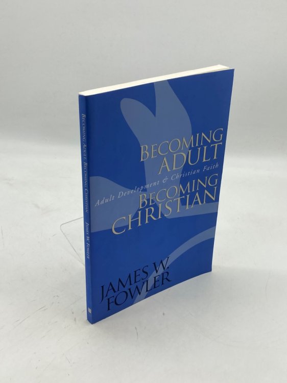 Image for Becoming Adult, Becoming Christian Adult Development and Christian Faith Becoming Adult, Becoming Christian Adult Development and Christian Faith