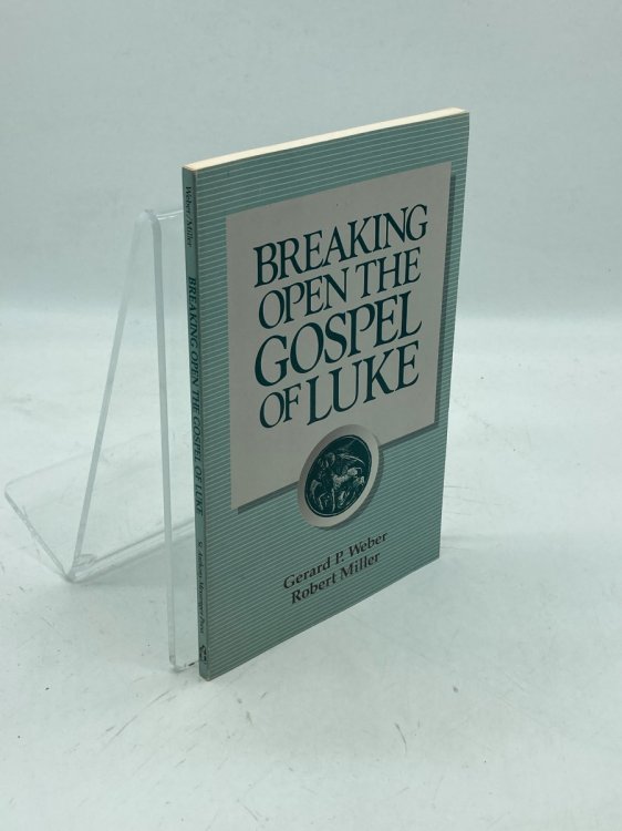 Breaking Open the Gospel of Luke
