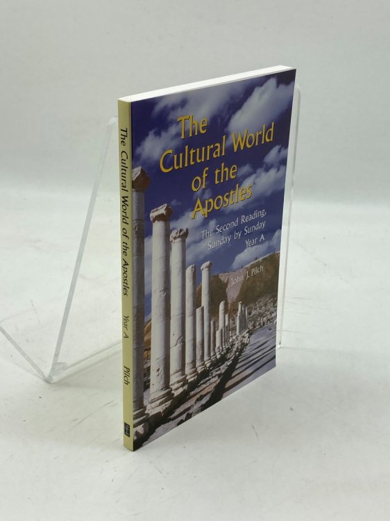 The Cultural World of the Apostles; The Second Reading, Sunday by Sunday - Year A