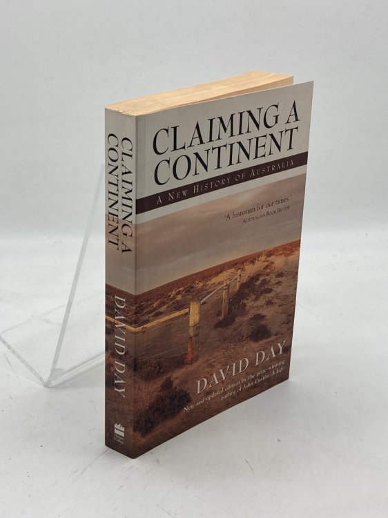 Claiming a Continent A New History of Australia