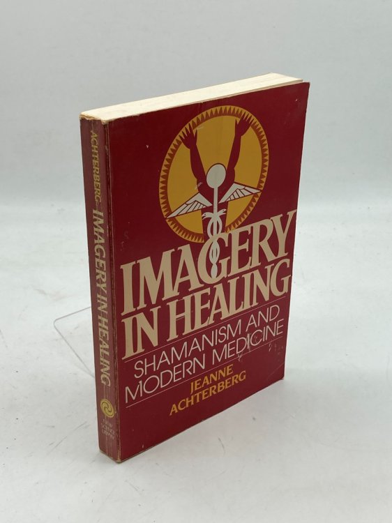 Imagery in Healing Shamanism and Modern Medicine