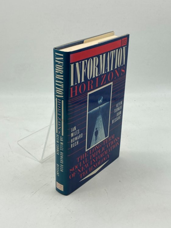 Image for Information Horizons; The Long Term Social Implications of New Information Technology Information Horizons; The Long Term Social Implications of New Information Technology