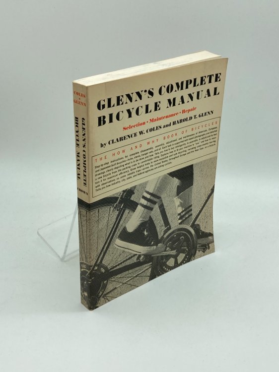 Glenn's Complete Bicycle Manual; Selection, Maintenance, Repair