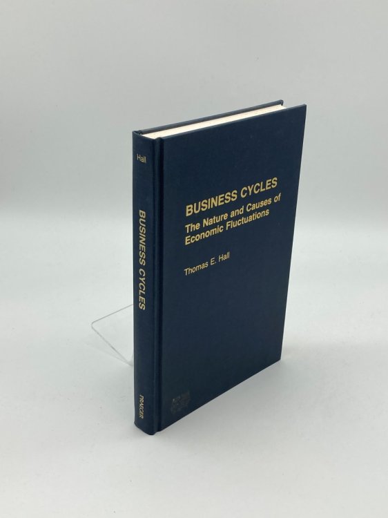 Image for Business Cycles The Nature and Causes of Economic Fluctuations Business Cycles The Nature and Causes of Economic Fluctuations
