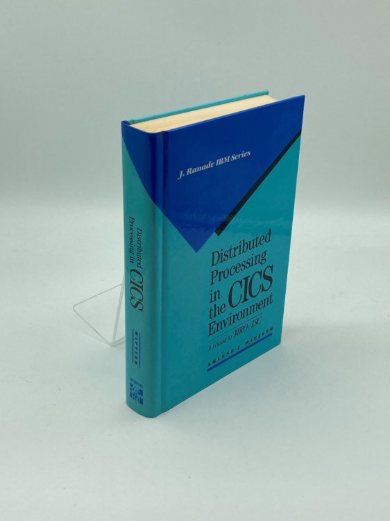 Image for Distributed Processing in the Cics Environment A Guide to Mro/Isc Distributed Processing in the Cics Environment A Guide to Mro/Isc