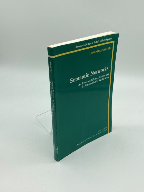 Image for Semantic Networks An Evidential Formalization and its Connectionist Realization Semantic Networks An Evidential Formalization and its Connectionist Realization