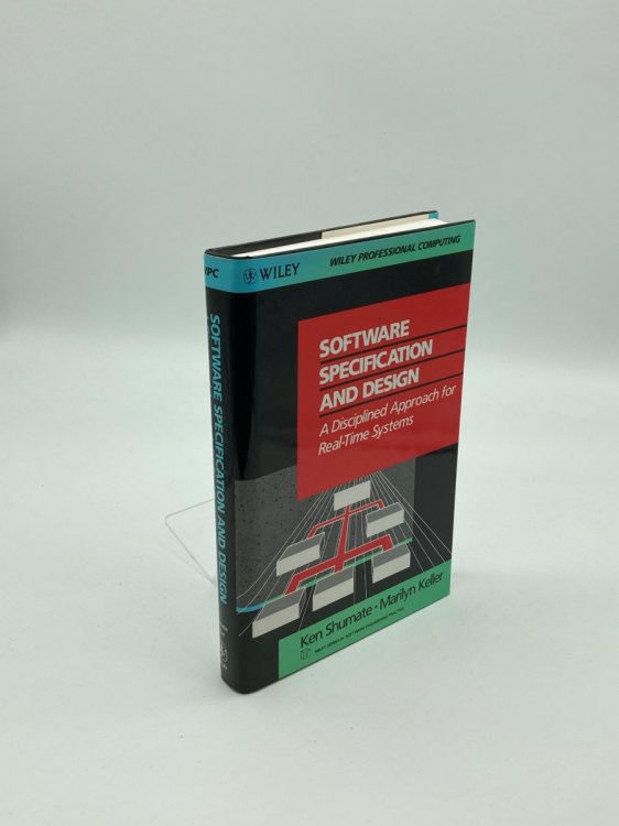 Image for Software Specification and Design A Disciplined Approach for Real-Time Systems Software Specification and Design A Disciplined Approach for Real-Time Systems