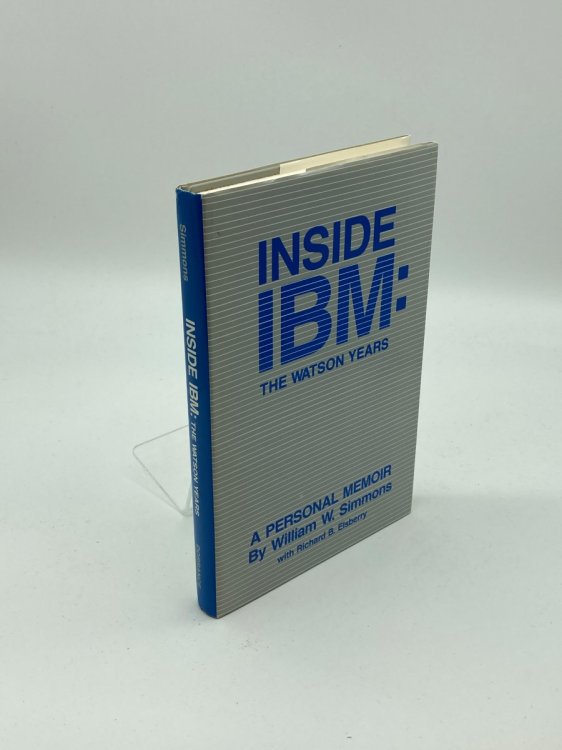 Image for Inside IBM The Watson Years: a Personal Memoir Inside IBM The Watson Years: a Personal Memoir
