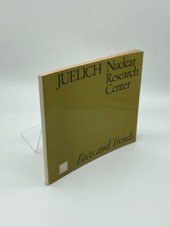 Juelich Nuclear Research Center Facts and Trends