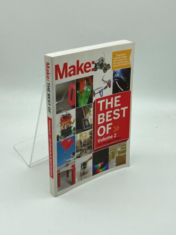 Best of Make Volume 2: 65 Projects and Skill Builders from the Pages of Make:
