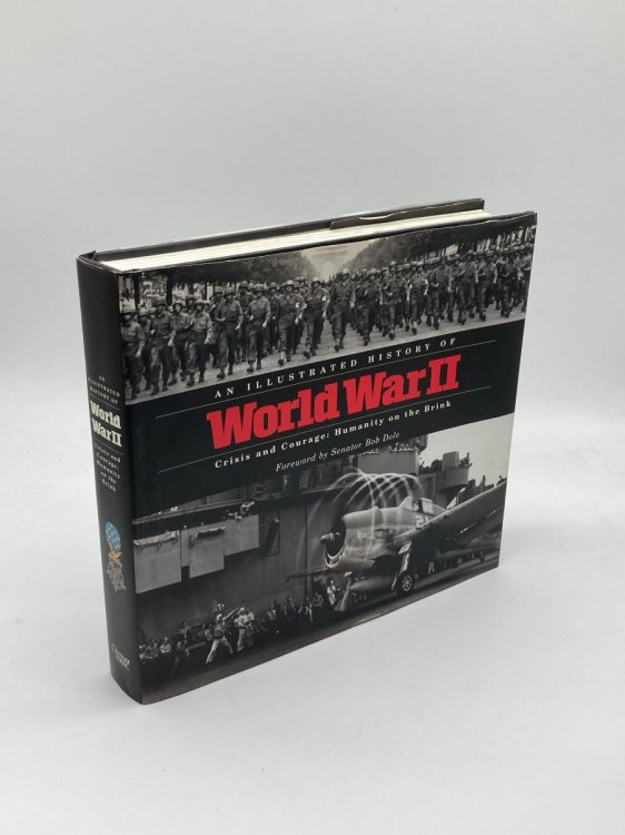 Image for An Illustrated History of World War II Crisis and Courage: Humanity on the Brink An Illustrated History of World War II Crisis and Courage: Humanity on the Brink