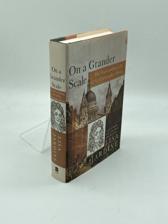Image for On a Grander Scale The Outstanding Life of Sir Christopher Wren On a Grander Scale The Outstanding Life of Sir Christopher Wren
