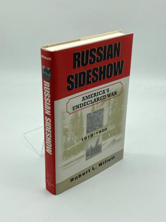 Russian Sideshow America's Undeclared War, 1918-1920