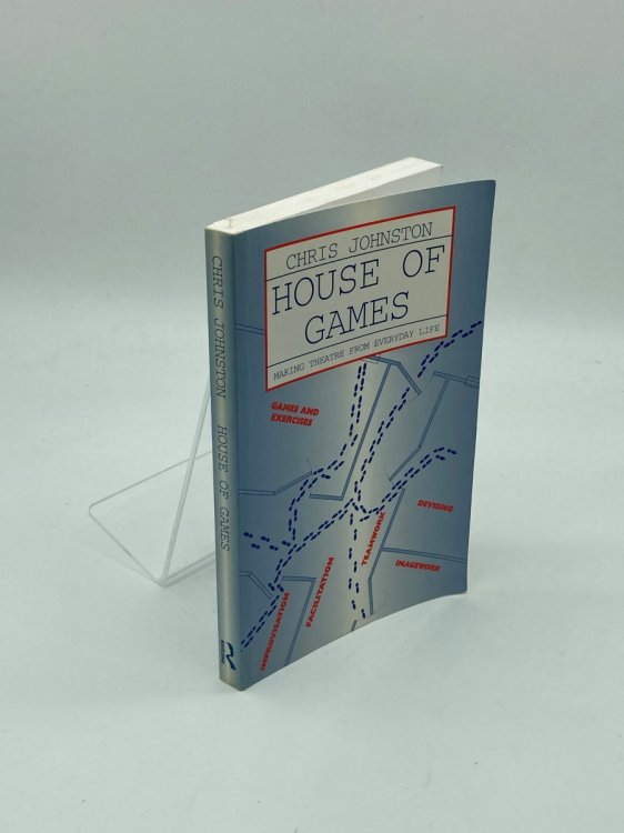 House of Games Making Theatre from Everyday Life