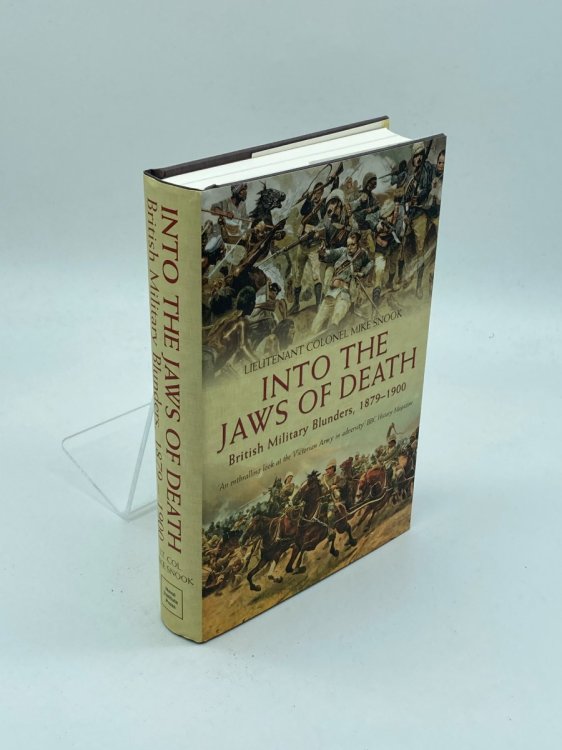 Into the Jaws of Death British Military Blunders 1879-1900