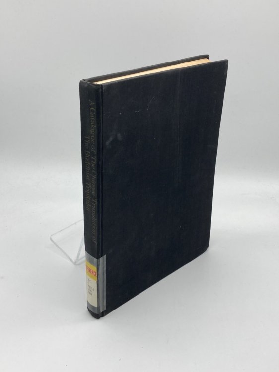 Catalogue of the Chinese Translations of the Buddhist Tripitaka The Sacred Canon of the Buddhists in China and Japan