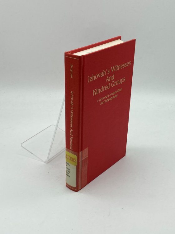 Jehovah's Witnesses and Kindred Groups A Historical Compendium and Bibliography
