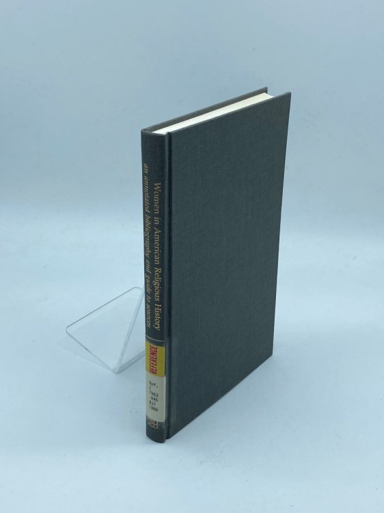Women in American Religious History An Annotated Bibliography and Guide to Sources
