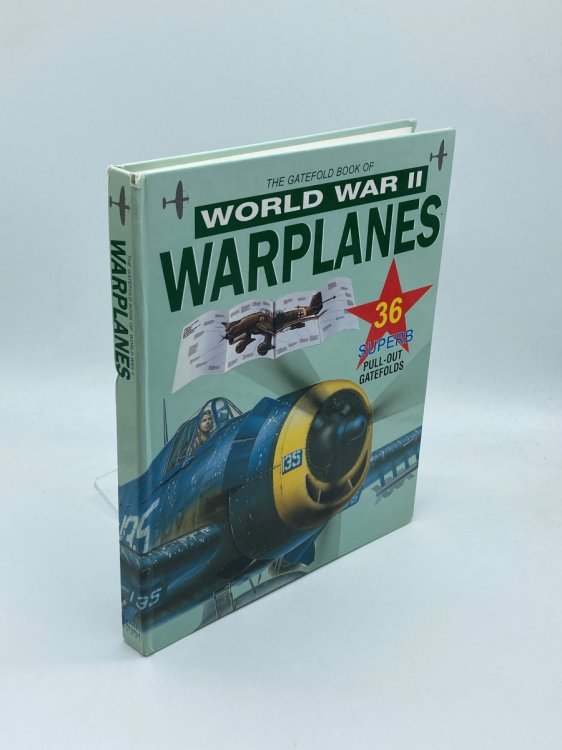 Image for The Gatefold Book of World War II Warplanes The Gatefold Book of World War II Warplanes