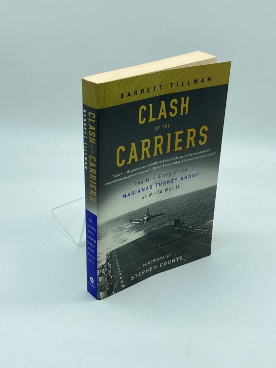 Image for Clash of the Carriers The True Story of the Marianas Turkey Shoot of World War II Clash of the Carriers The True Story of the Marianas Turkey Shoot of World War II