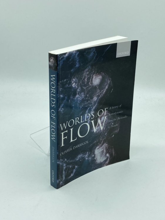 Image for Worlds of Flow A History of Hydrodynamics from the Bernoullis to Prandtl Worlds of Flow A History of Hydrodynamics from the Bernoullis to Prandtl